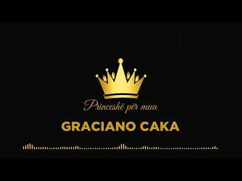 Gracian Caka - Princeshe per mua