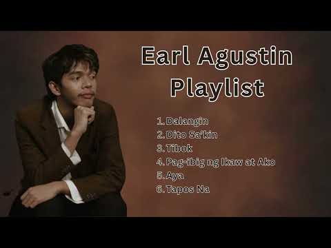 Tibok, Dalangin || Earl Agustin Playlist || Non-stop Music