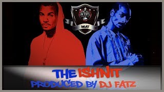 Snoop Dogg x The Game Type Beat &quot;The Ishnit&quot; w/Scratch Hook | Prod. By DJ FATZ