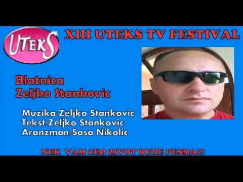 Blatnica - Željko Stankovic Uteks Tv festival maj 2015