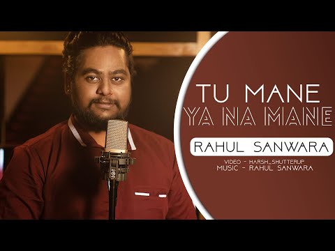 Rahul Sanwara Tu Maane Ya...