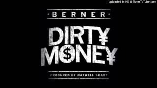 Berner - Dirty Money [Prod. Maxwell Stuart]
