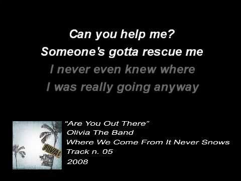 Olivia The Band - Are You Out There (Lyrics)