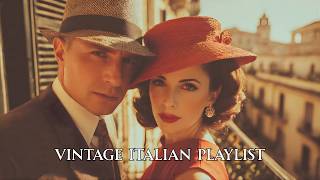 La Dolce Vita d’Amore | Romantic Italian Vintage Love Songs