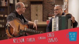 Um Café Lá em Casa com Chico Chagas e Nelson Faria