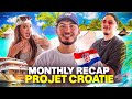 Le Monthly Récap' - Croatie, Chiffres, Projets à venir (C'EST INCROYABLE !)