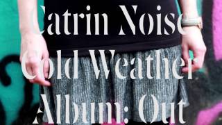 Catrin Noise - Cold Weather (Official video)
