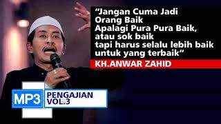 Download lagu mp3 Pengajian Ceramah Agama KH. Anwar Zahid - Keutamaan Menjadi Orang Baik mp3