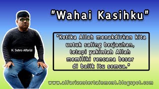 Download lagu Wahai Kasih Ku || H. Subro Alfarizi || Video Lyric mp3 Download lagu Wahai Kasih Ku || H. Subro Alfarizi || Video Lyric mp3