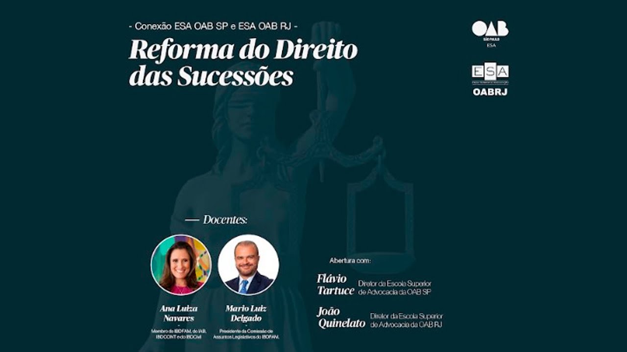 Conexão ESA OAB SP e ESA OAB RJ | A reforma do Código Civil: Direito das Sucessões