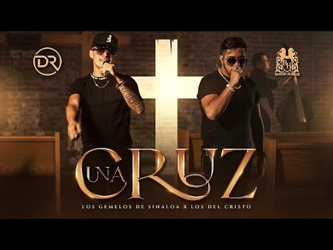 Los Gemelos De Sinaloa x Los Del Cristo - Una Cruz [Official Video]
