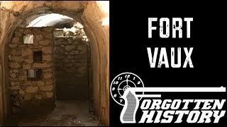 Forgotten History: The Underground Hell of Fort Vaux