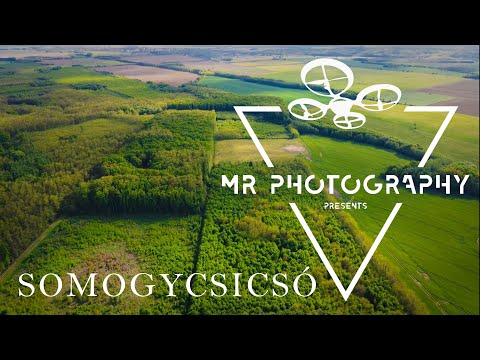 Somogycsicsó - Csodálatos Magyarország - Drónvideó - 4K