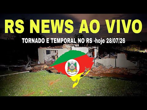 RS NEWS COM FABIO  está ao vivo! Notícias sobre temporais e tornado de hoje 28/07/26