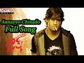 Annayyo Chinado Full Song Ll Josh Movie Ll Naga Chaitanya Karthika
