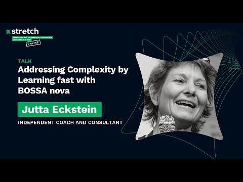 JUTTA ECKSTEIN: Addressing Complexity by Learning fast with BOSSA nova - Stretch Conference 2021