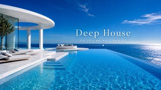 Deep House Ocean Bliss | Luxury Chillout Lounge Music for Calm, Focus and Clear Mind