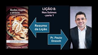 Lição 8: Nos Salmos - Parte 1