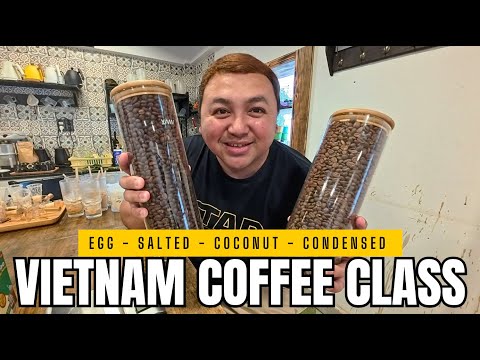 VIETNAM COFFEE CLASS | HOW TO MAKE EGG COFFEE, SALTED COFFEE, COCONUT COFFEE & MORE!