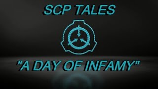 SCP Tales -  A Day of Infamy  - SCP-705