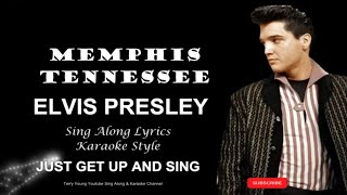 Elvis Presley Memphis Tennessee (HD) Sing Along Lyrics