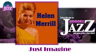 Helen Merrill - Just Imagine (HD) Officiel Seniors Jazz
