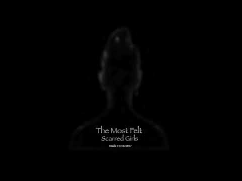 The Most Felt - Scarred Girls [Prod. By Prince Mal]