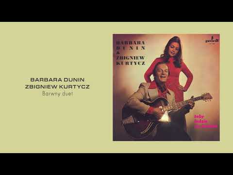 Barbara Dunin & Zbigniew Kurtycz - Barwny duet [Official Audio]