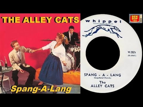 THE ALLEY CATS - Spang-A-Lang (1956)