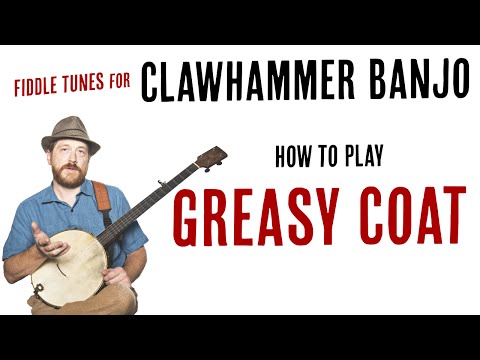 Greasy Coat - Clawhammer Banjo Lesson