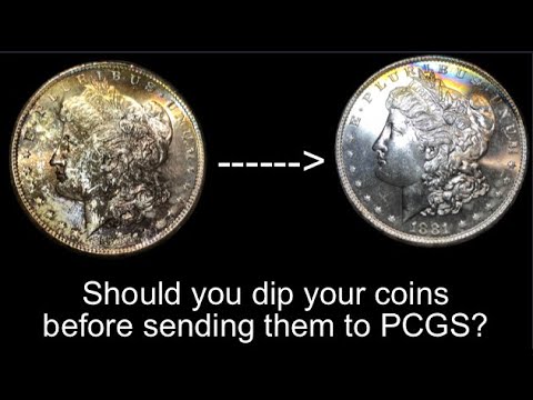 When to dip your coins before sending them to PCGS or NGC