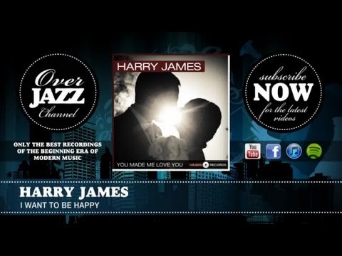Harry James - I Want To Be Happy (1946)