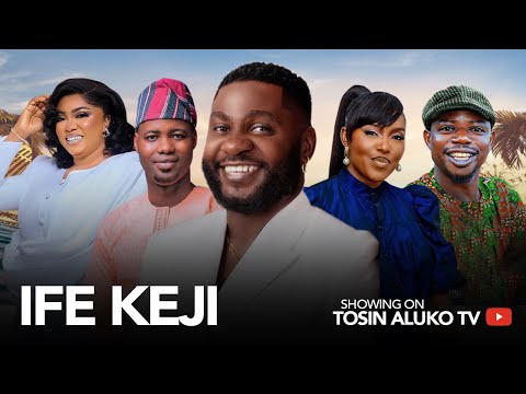 IFE KEJI Latest Yoruba movie 2025- Jide Awobona | Biola Adebayo | Okele | Tosin Aluko |Bimbo Adebayo
