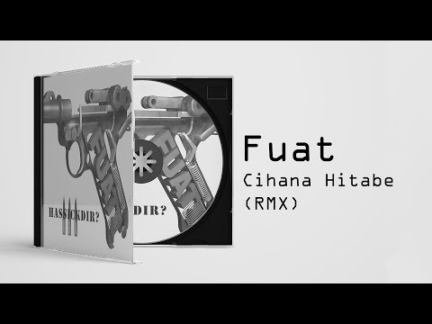 Fuat - Cihana Hitabe / RMX | feat. Sahtiyan & Ceza (Official Audio)