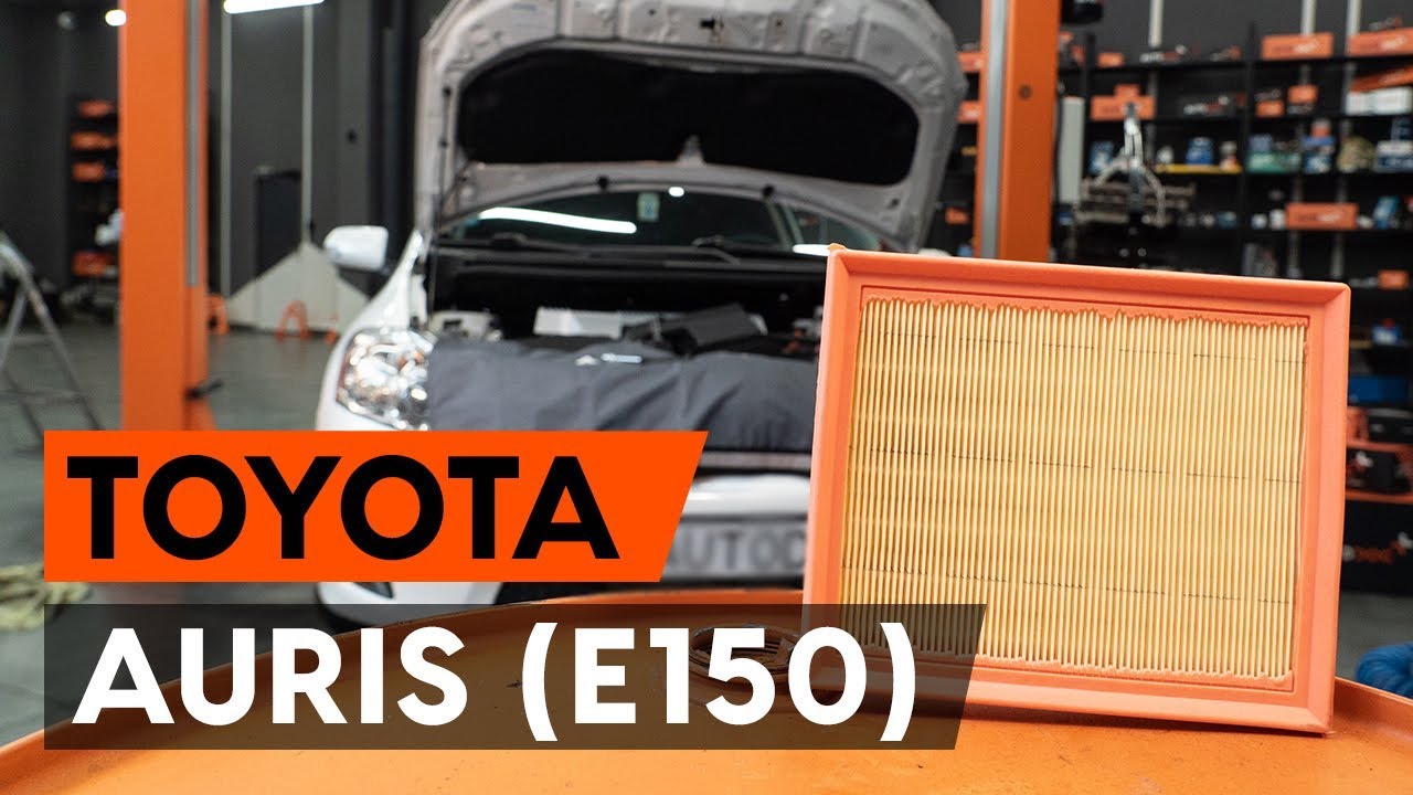 Comment changer : filtre à air sur Toyota Auris E15 - Guide de remplacement