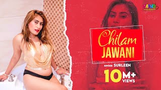 Chilam Jawani  Surleen (Official Video) Latest hin