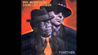Van Morrison & John Lee Hooker - Don't Look Back
