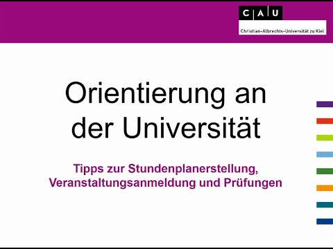 Tipps für Kursanmeldung, Stundenplanerstellung und Prüfungsanmeldung, Universität Kiel