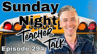 Sunday Night Teacher Talk Ep. 294, Season 8