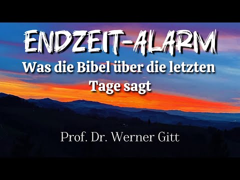Wach auf! Wir sind in der Endzeit – Eine Warnung von Prof. Dr. Werner Gitt
