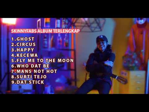 FULL ALBUM TERLENGKAP SKINNYFABS