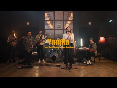 YaniKa - Just One Thing - Live Session
