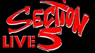Section 5 - For The Love Of Oi Live