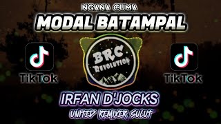 Download lagu IRFAN D'JOCKS - MODAL BA'TAMPAL (VOC:IGO MARGILANO FT FHADEL'DEADBOY) REMIX FULL 2019 [URS'RECORD] mp3