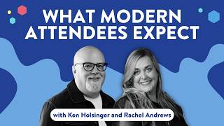 What modern attendees expect: data, design, and the future of events