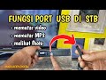 THE FUNCTION OF THE USB PORT ON THE STB TURNS OUT TO HAVE MANY BENEFITS IT CAN PLAY VIDEOS MP3S