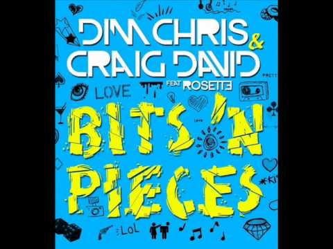 Craig David & Dim Chris ft. Rosette - Bits'n Pieces