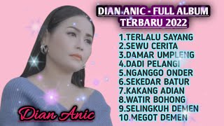 Download lagu DIAN ANIC - TERLALU SAYANG | FULL ALBUM mp3