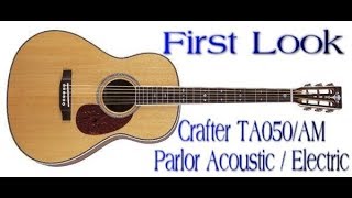 Video thumbnail for A Look at the Crafter TA050 Parlor Acoustic Electric Guitar by JandW Music