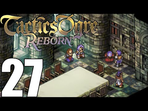 Tactics Ogre Reborn Pt27 - Royal City of Heim Walkthrough! [Chaos Route]